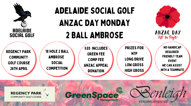 ANZAC Day Monday 2 Ball Ambrose - Regency Park Golf Course Members2