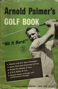 Arnold Palmer's Golf Book "Hit it Hard!"